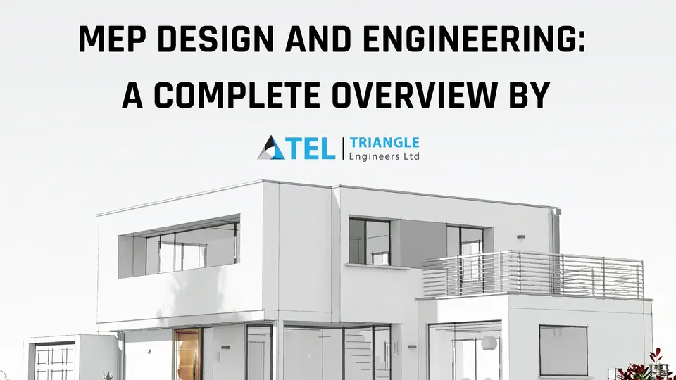 MEP Design and Engineering: A Complete Overview